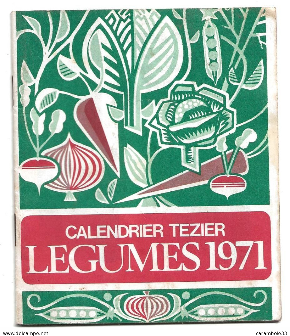 CALENDRIER TEZIER LEGUMES 1971  (1441) Pas De Manque - Otros & Sin Clasificación