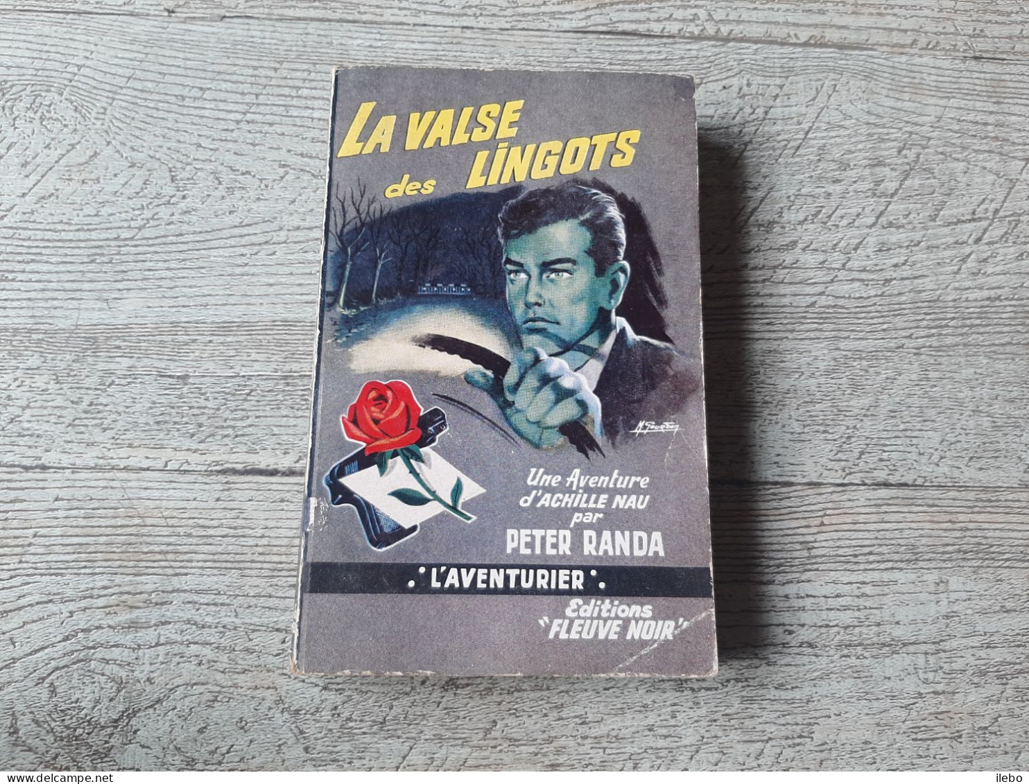 La Valse Des Lingots Peter Randa L'aventurier  Fleuve Noir Policier 1961 N°61 Gourdon - Fleuve Noir