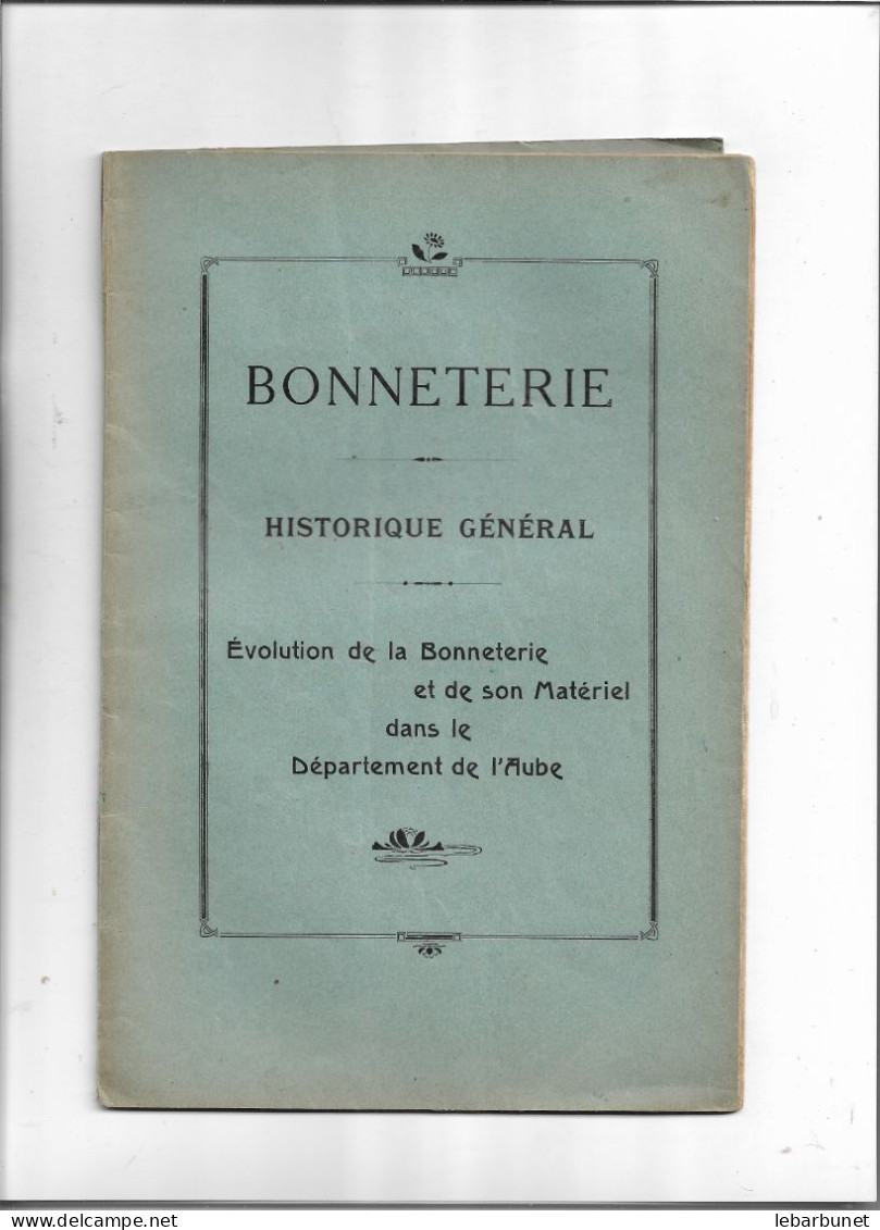 Livre Ancien Bonneterie Historique Général évolution De La Bonneterie Et De Son Matériel Dans L'Aube - Bricolage / Técnico
