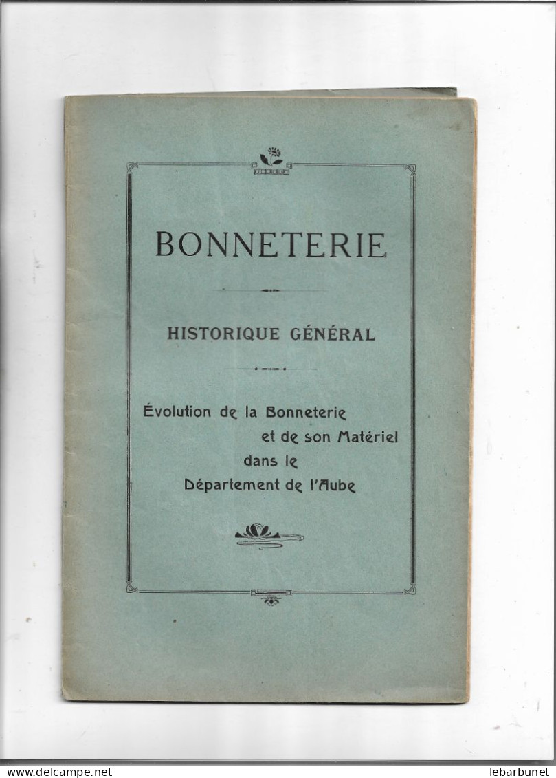 Livre Ancien Bonneterie Historique Général évolution De La Bonneterie Et De Son Matériel Dans L'Aube - Bricolage / Technique