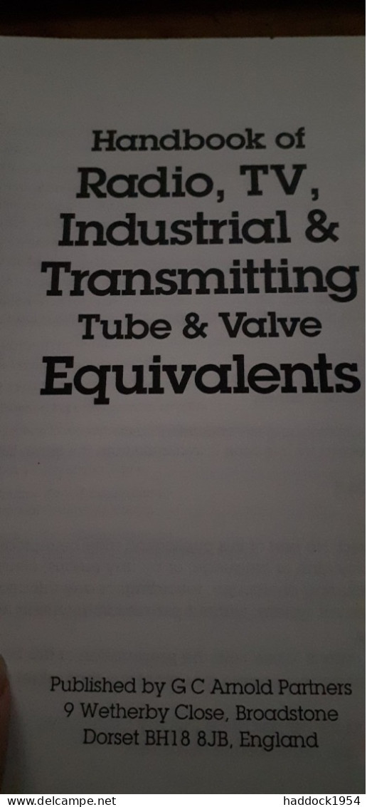 Handbook Of Radio, Tv, And Industrial And Transmitting Tube And Valve Equivalents GEOFF ARNOLD 1994 - Andere & Zonder Classificatie