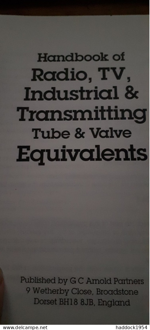 Handbook Of Radio, Tv, And Industrial And Transmitting Tube And Valve Equivalents GEOFF ARNOLD 1994 - Autres & Non Classés