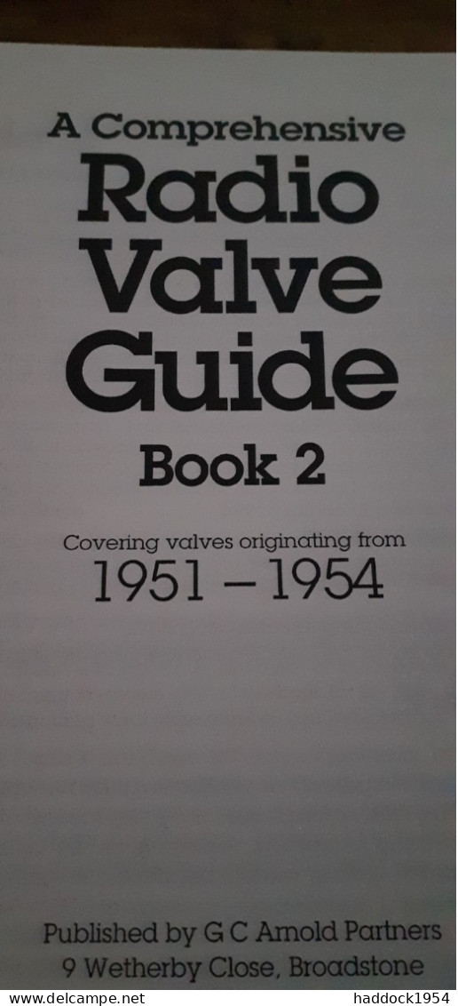 A Comprehensive Radio Valve Guide Book 2 1951-1954 GEOFF ARNOLD 1994 - Andere & Zonder Classificatie