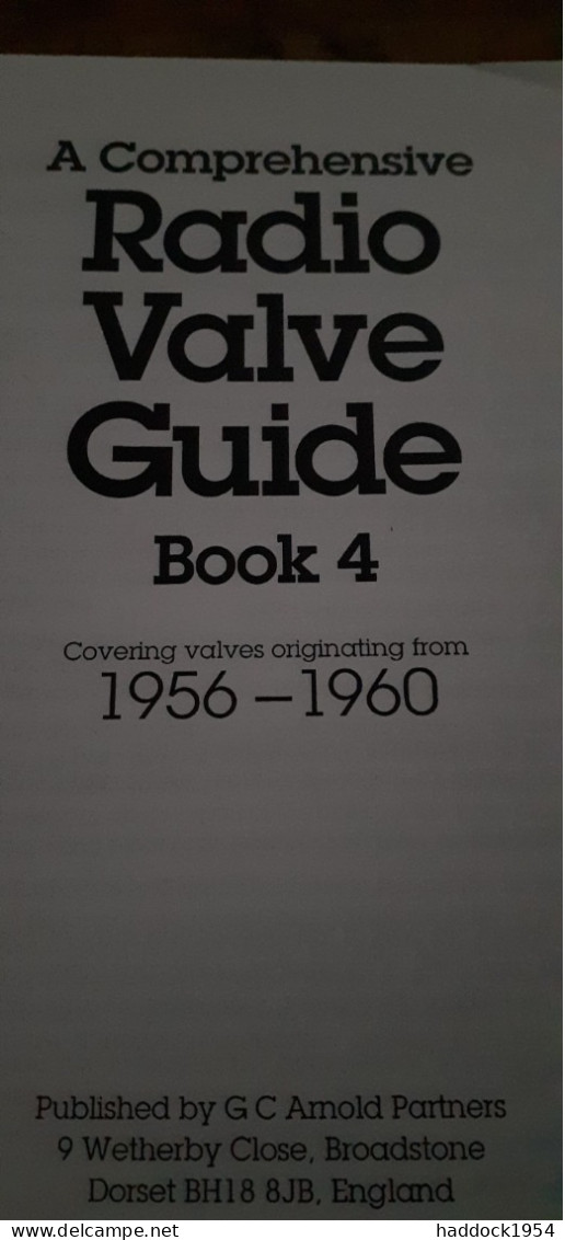 A Comprehensive Radio Valve Guide Book 4 1956-1960 GEOFF ARNOLD 1994 - Andere & Zonder Classificatie