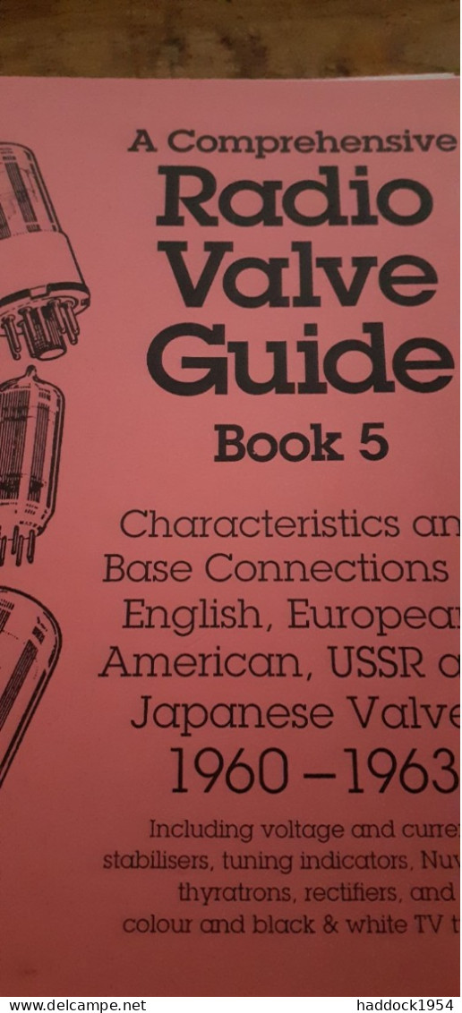 A Comprehensive Radio Valve Guide Book 5 1960-1963 GEOFF ARNOLD 1994 - Altri & Non Classificati