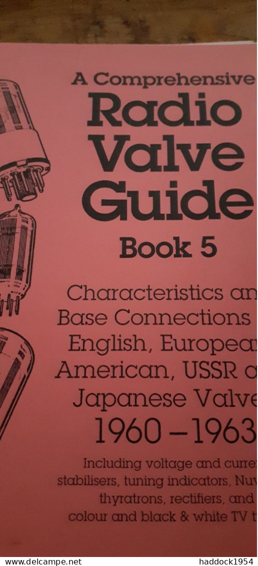 A Comprehensive Radio Valve Guide Book 5 1960-1963 GEOFF ARNOLD 1994 - Andere & Zonder Classificatie