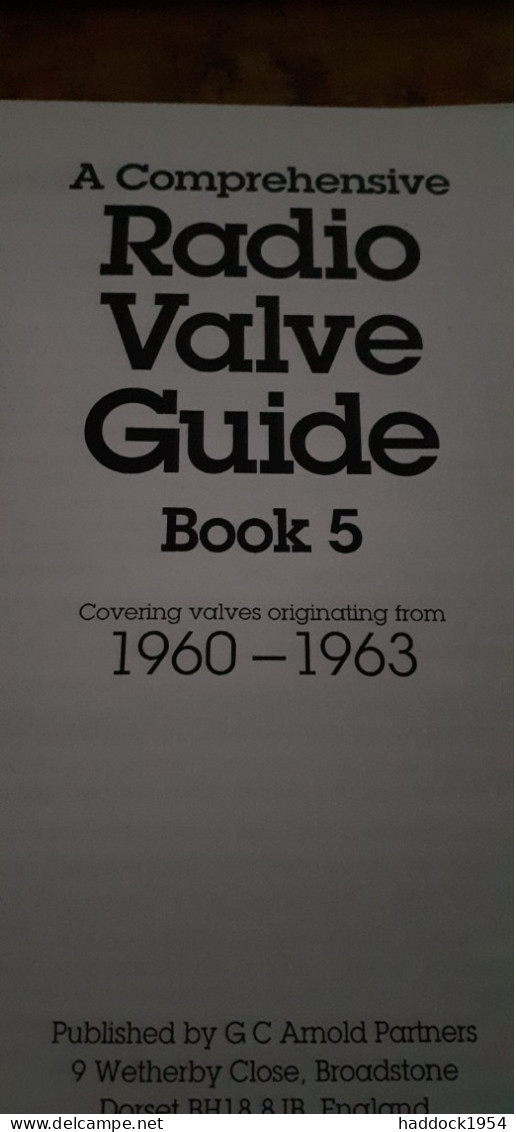 A Comprehensive Radio Valve Guide Book 5 1960-1963 GEOFF ARNOLD 1994 - Andere & Zonder Classificatie