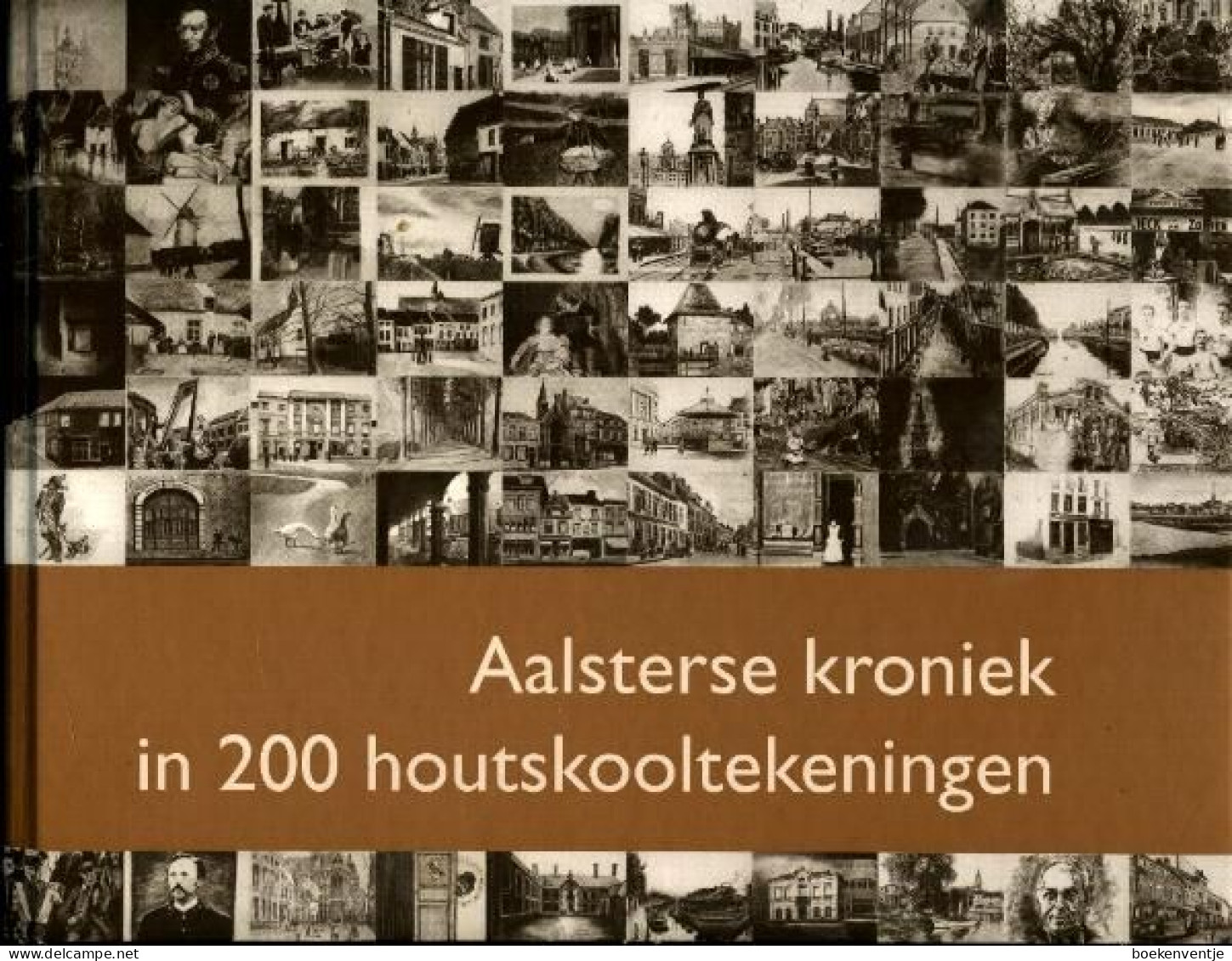 Aalsterse Kroniek In 200 Houtskooltekeningen - Altri & Non Classificati