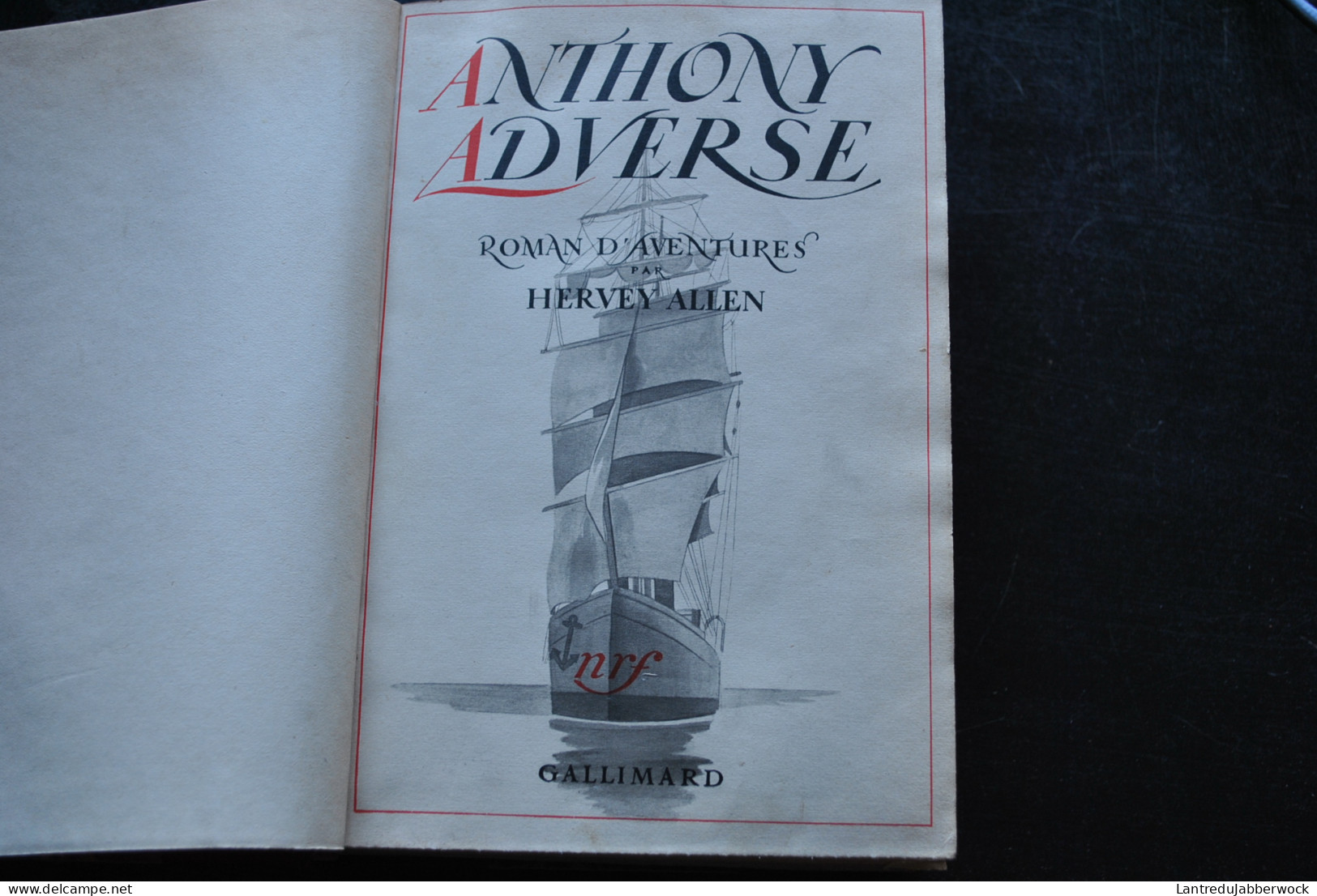 Hervé ALLEN Anthony Adverse Nrf Gallimard 1941 Traduction DEBREST - Reliure Dos Et Coins En Cuir RARE - Abenteuer