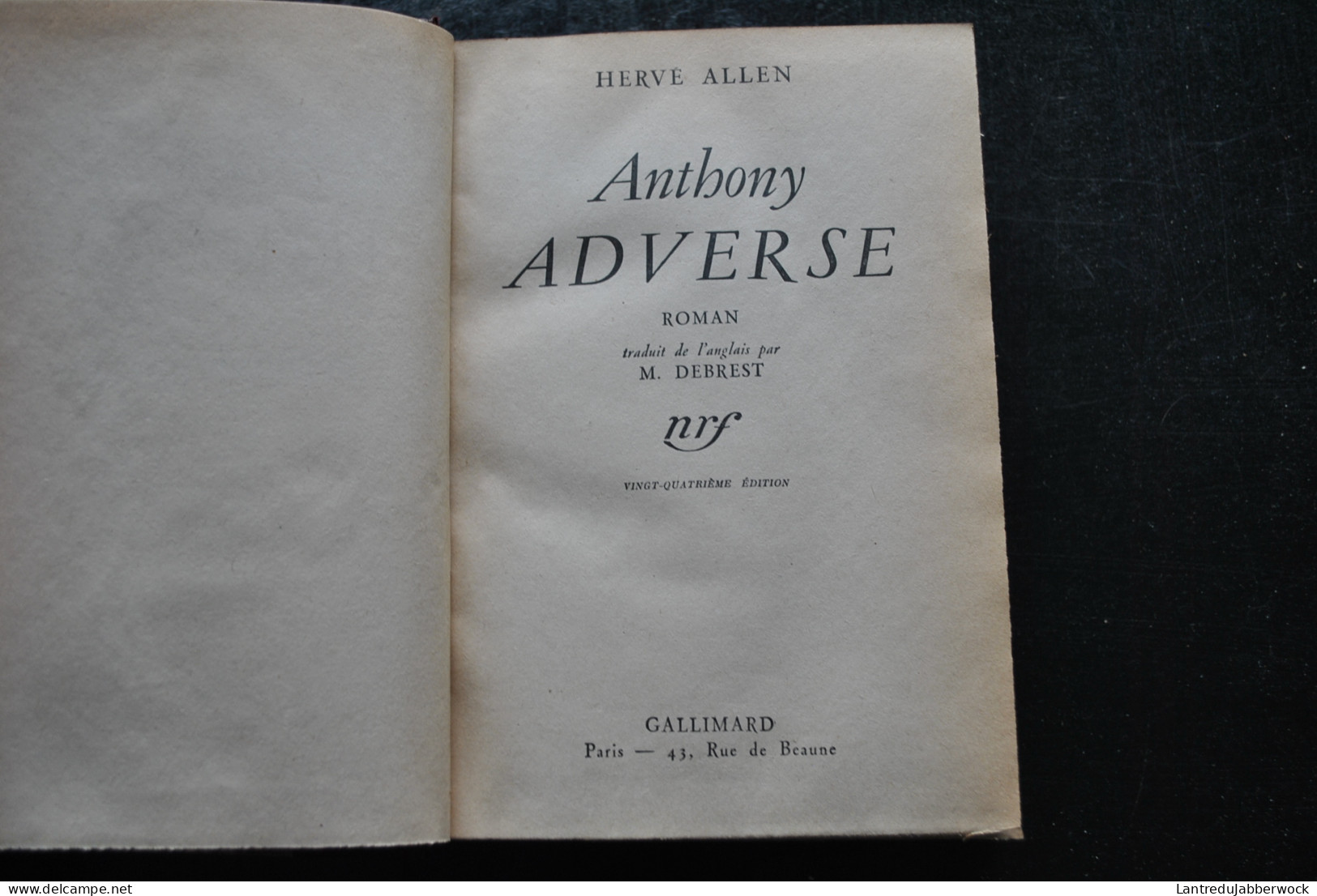 Hervé ALLEN Anthony Adverse Nrf Gallimard 1941 Traduction DEBREST - Reliure Dos Et Coins En Cuir RARE - Aventure