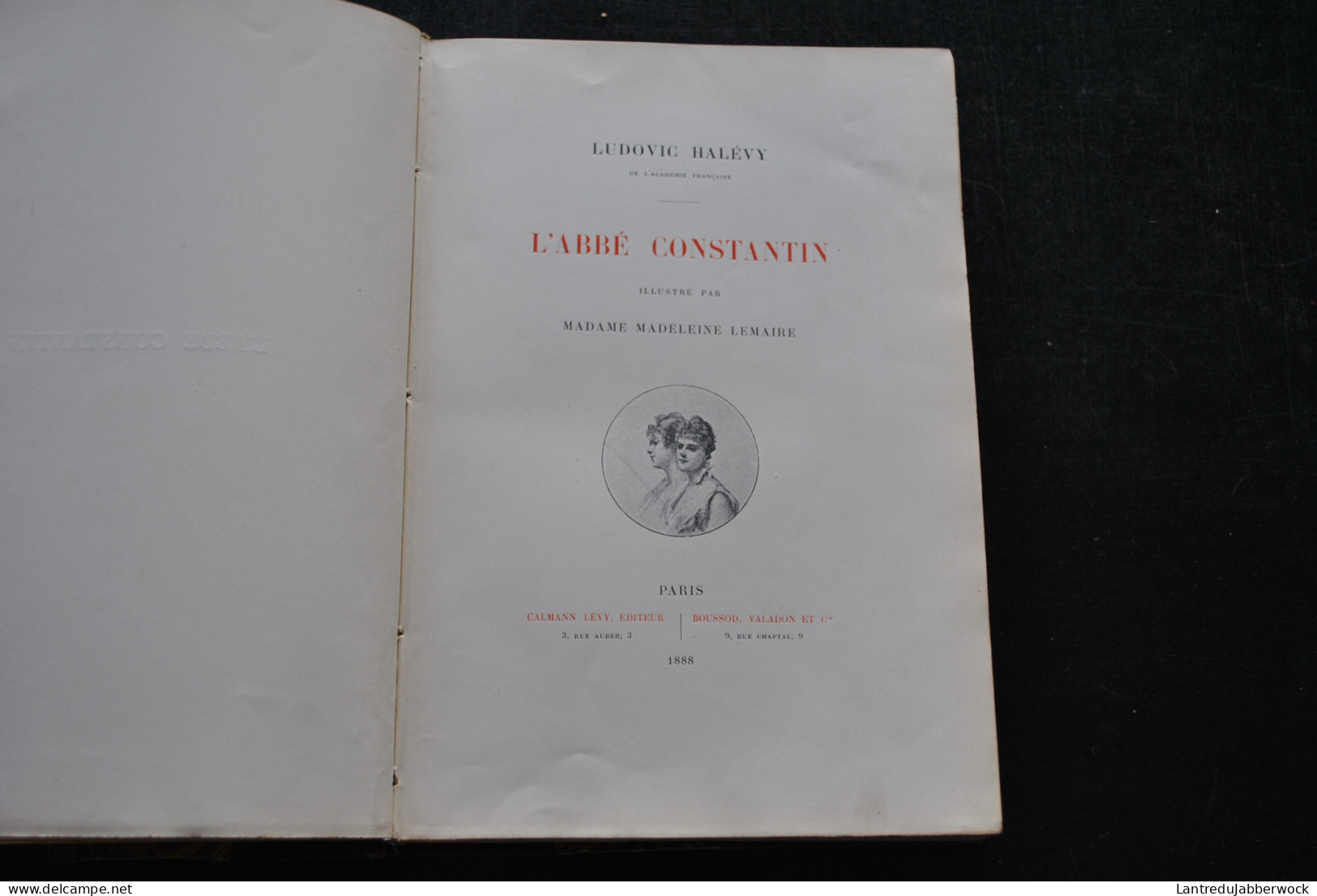 Ludovic HALEVY L'anné Constantin Illustré Par Madeleine LEMAIRE Calmann Levy Boussod Valadon 1888 Reliure Cuir - 1801-1900