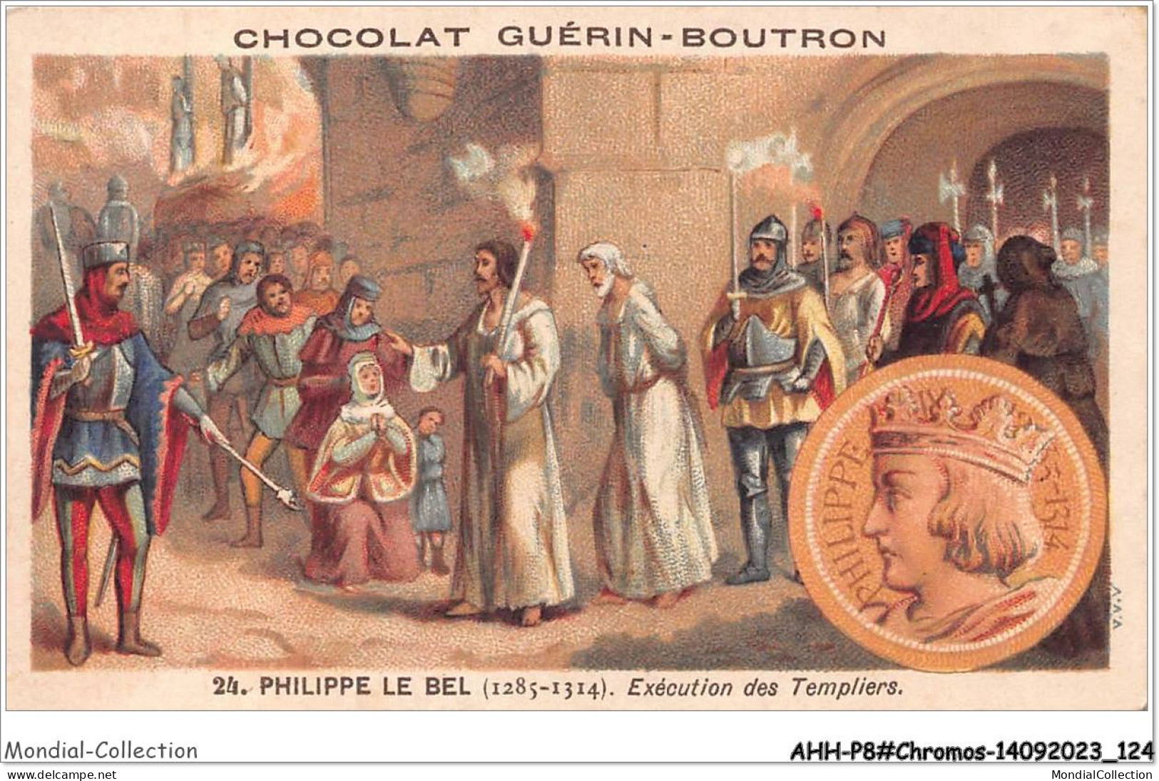 AHHP8-1463 - CHROMOS - CHOCOLAT-GUERIN-BOUTRON - PARIS - Philippe Le Bel  Execution Des Templiers - 10,5 X 7cm - Guerin Boutron