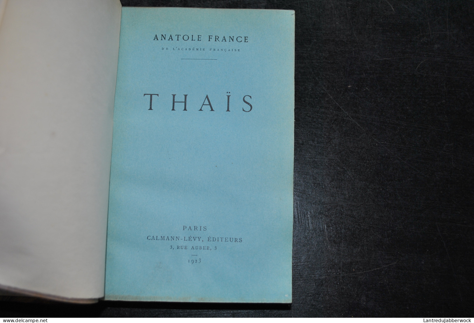 Anatole FRANCE THAIS Nouvelle édition Revue Et Corrigée Par L'auteur Calmann-Lévy 1923 Reliure Cuir - Auteurs Classiques