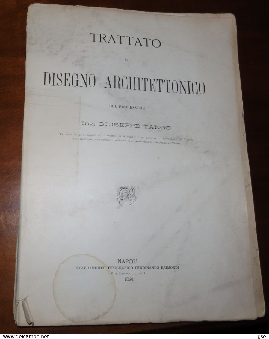 TRATTATO DI DISEGNO ARCHITETTONICO 1891 - Ing. Prof. Giuseppe Tango - Kunst, Architectuur