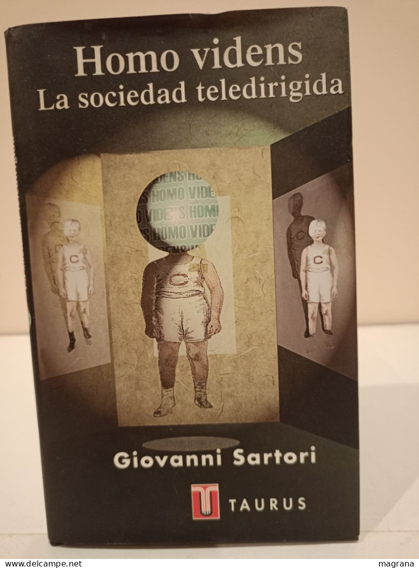 Homo Videns. La Sociedad Teledirigida. Giovanni Sartori. Taurus. Pensamiento. 1998. 160 Pp. - Culture