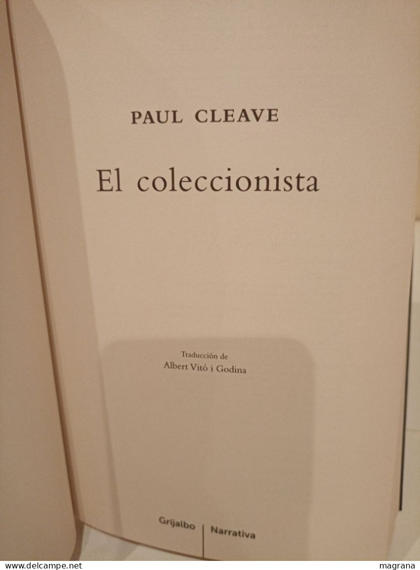 El Coleccionista. Paul Cleave. Editorial Grijalbo. Narrativa. 2012. 427 Páginas. - Acción, Aventuras