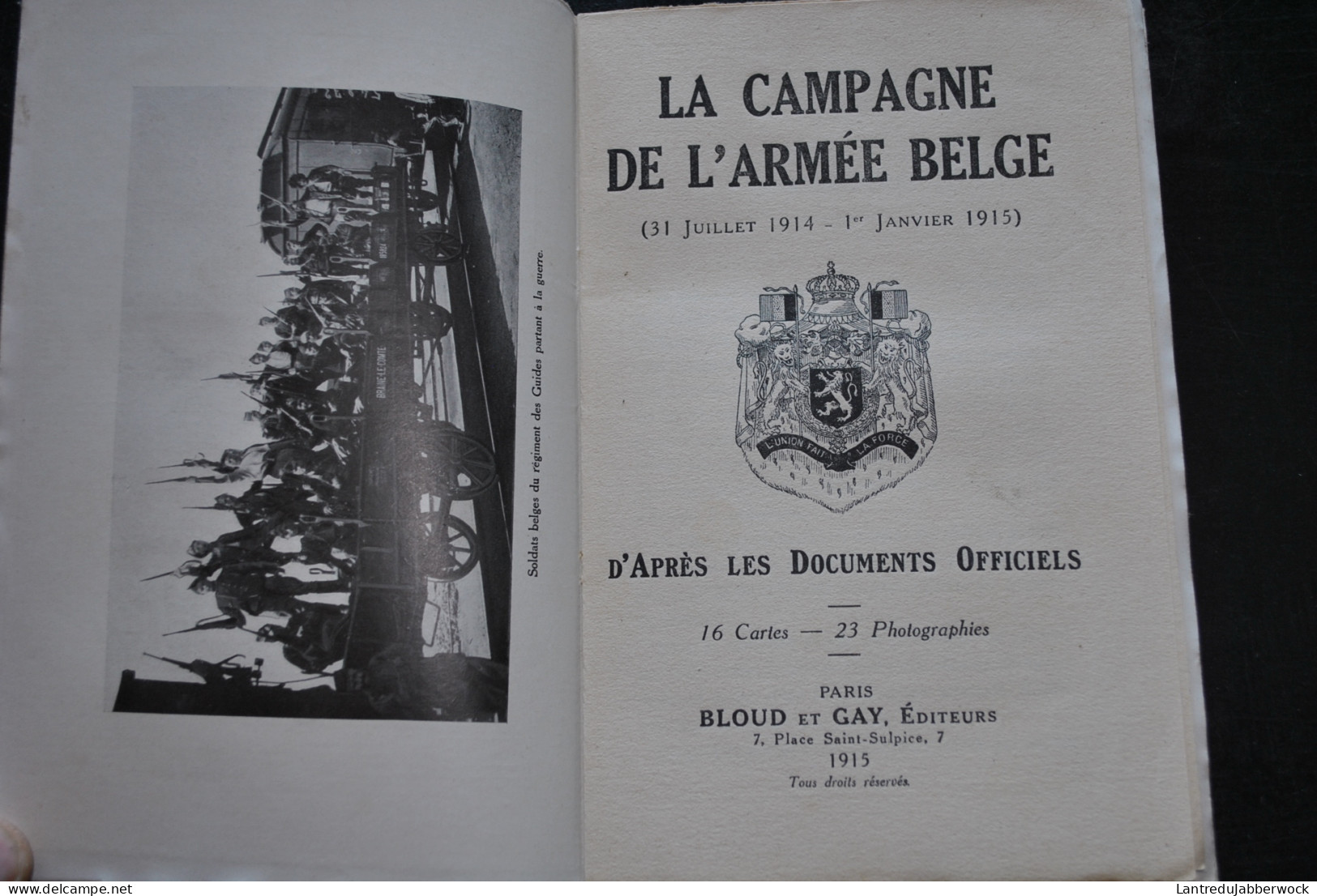 La Campagne De L'armée Belge 31 Juillet 1914 -1 Janvier 1915 D'après Les Documents Officiels Liège Namur La Gette Anvers - Guerra 1914-18