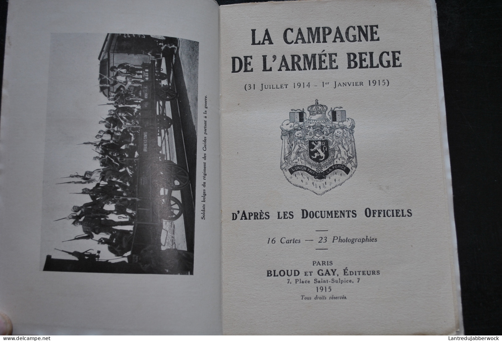 La Campagne De L'armée Belge 31 Juillet 1914 -1 Janvier 1915 D'après Les Documents Officiels Liège Namur La Gette Anvers - War 1914-18