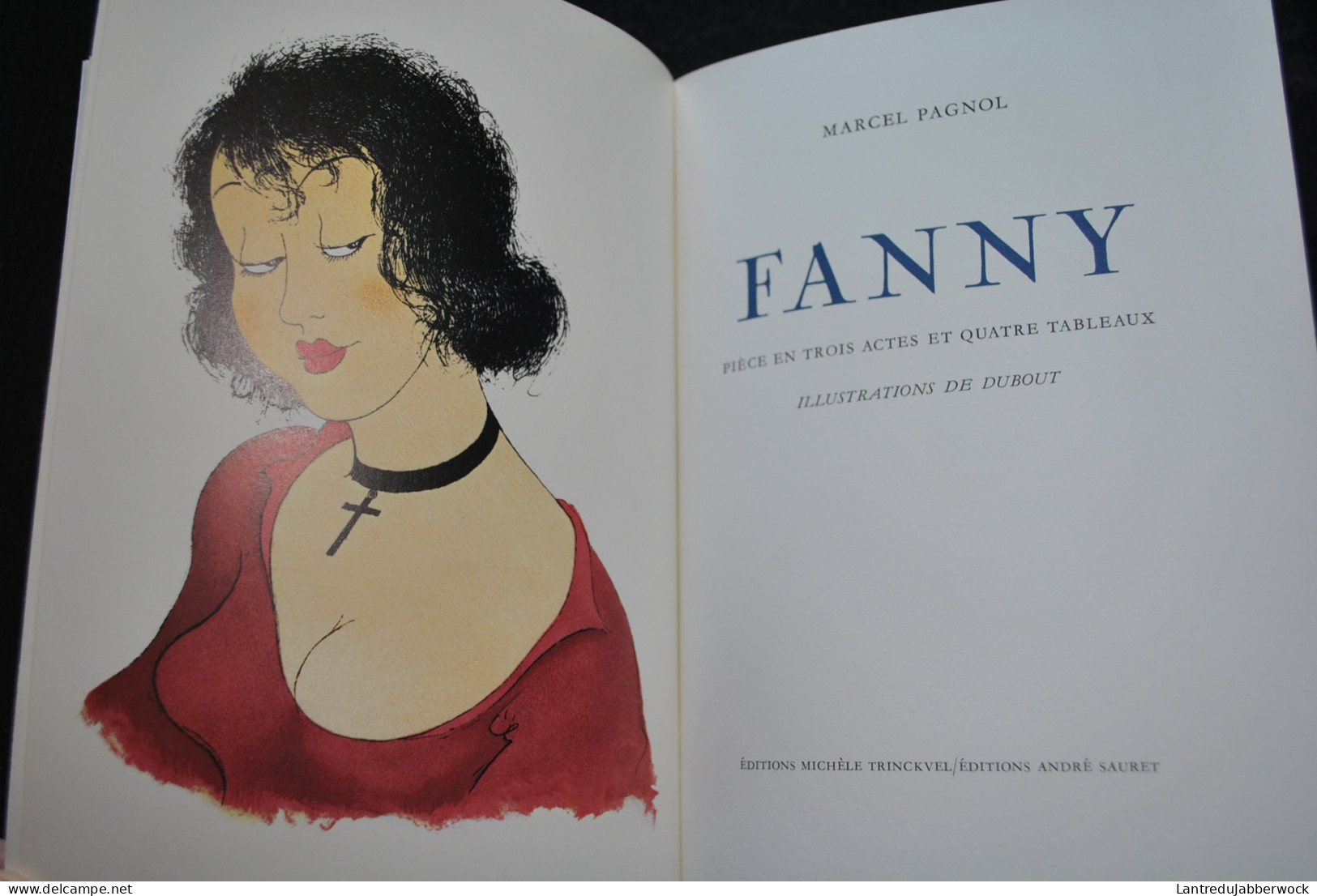 Marcel PAGNOL Trilogie Fanny César Marius Editions Trinckvel 1980 Illustrations DUBOUT Tirage limité Reliure plein cuir