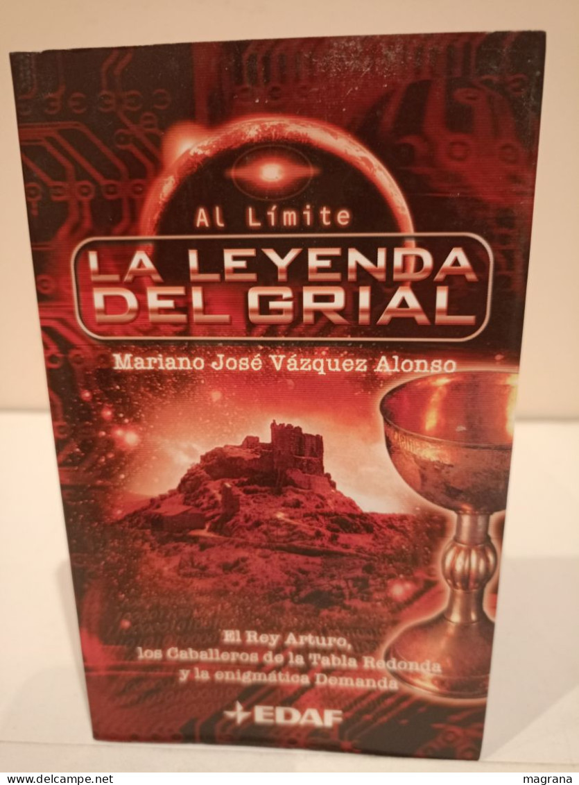 La Leyenda Del Grial. El Rey Arturo, Los Caballeros De La Tabla Redonda Y La Enigmática Demanda. Mariano José Vázquez Al - Culture