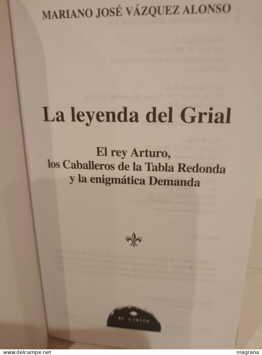 La Leyenda Del Grial. El Rey Arturo, Los Caballeros De La Tabla Redonda Y La Enigmática Demanda. Mariano José Vázquez Al - Kultur