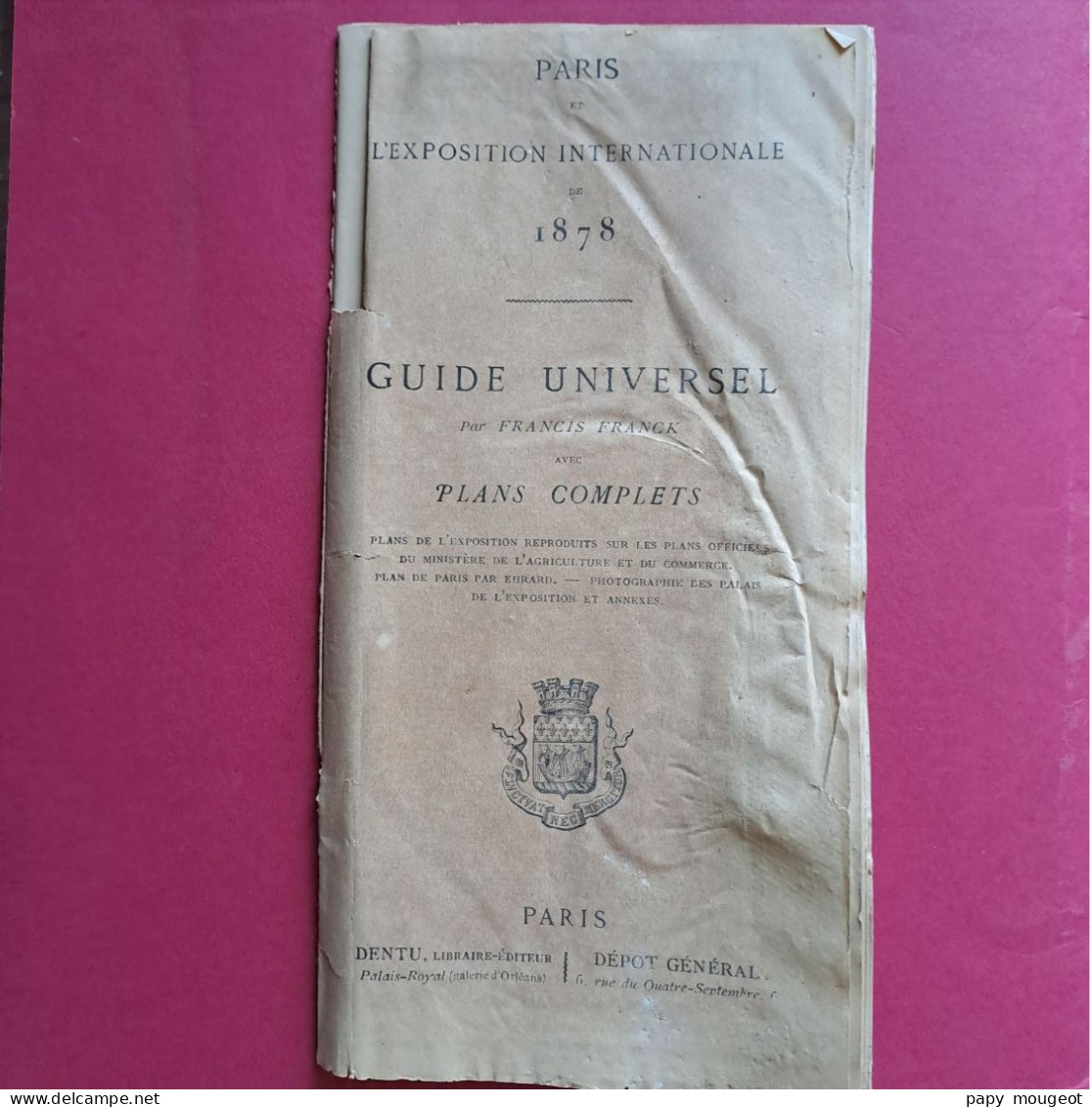 Paris Et L'Exposition Internatioanle De 1878 - Guide Universel Par Francis Franck (état) - Programmes