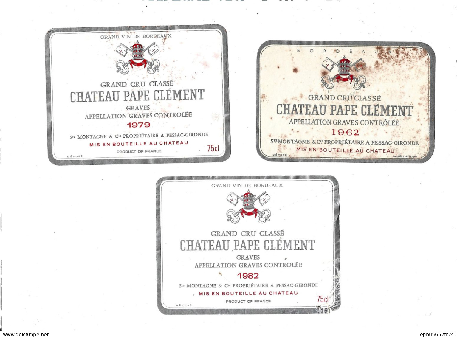 3 Etiquettes  Château Pape Clément 1962 , 1979 Et 1982  Grand Cru Classé  De Graves  Sté Montagne & Cie Pessac 33 - Bordeaux