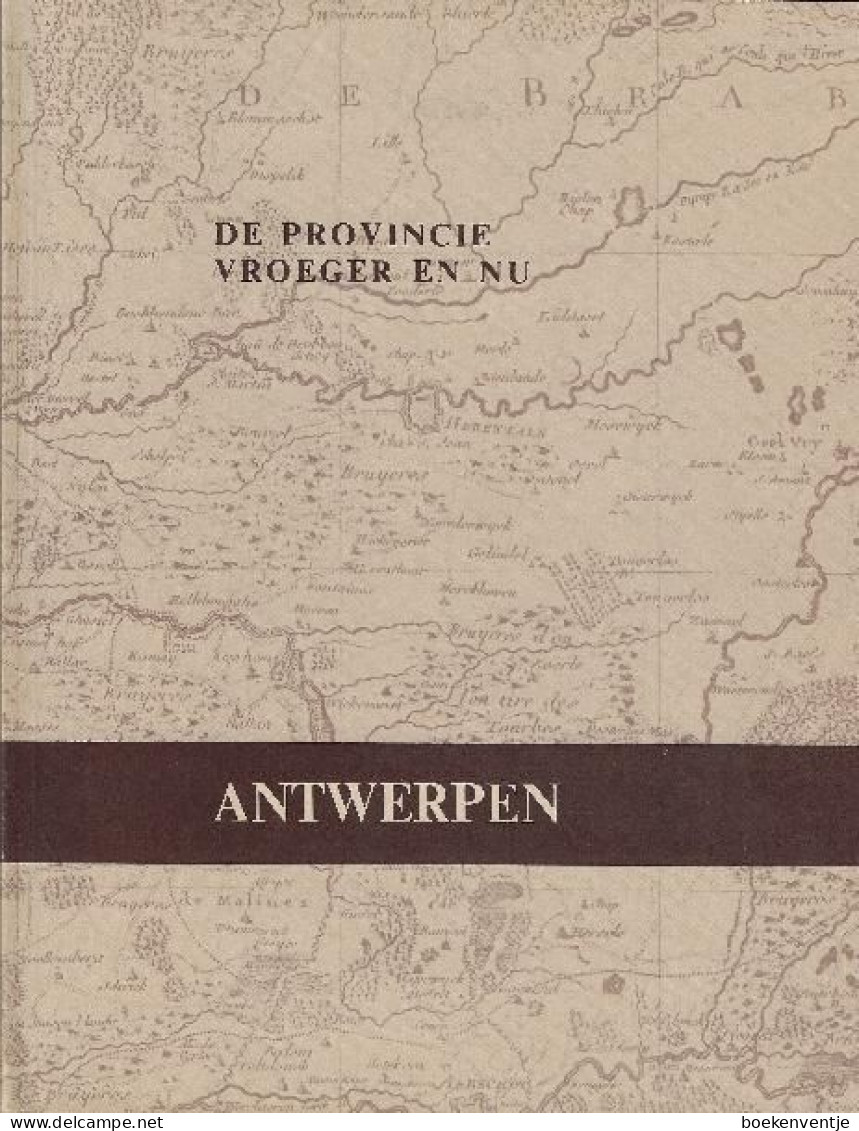 De Provincie Vroeger En Nu - Antwerpen - Andere & Zonder Classificatie