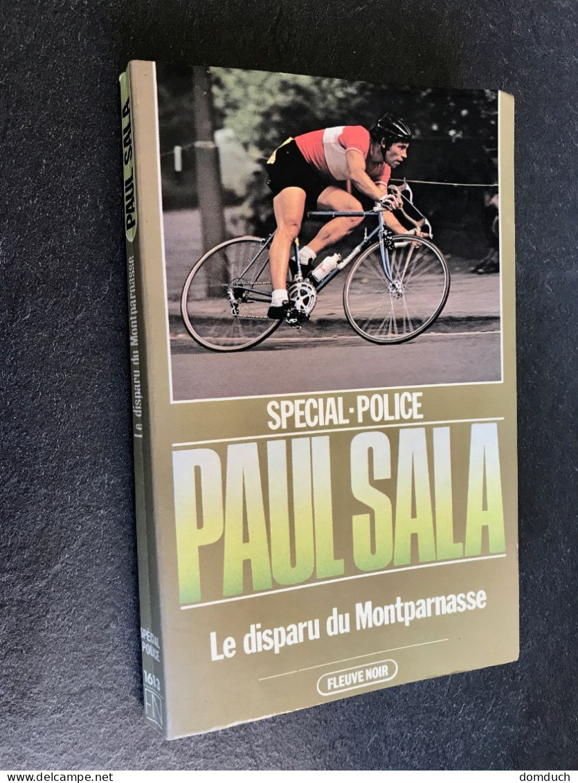FLEUVE NOIR SPÉCIAL POLICE N° 1613    Le Disparu De Montparnasse    Paul SALA  E.O. 1980 - Fleuve Noir