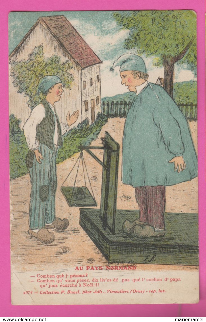 AU PAYS NORMAND - COMBEN QUÈ J'ÉSONS ? COMBEN QU'VOUS PÉSEZ DIX LIV'ES DÉ PUS QUÉ L'COCHON D'PAPA QU'JONS.... - Haute-Normandie