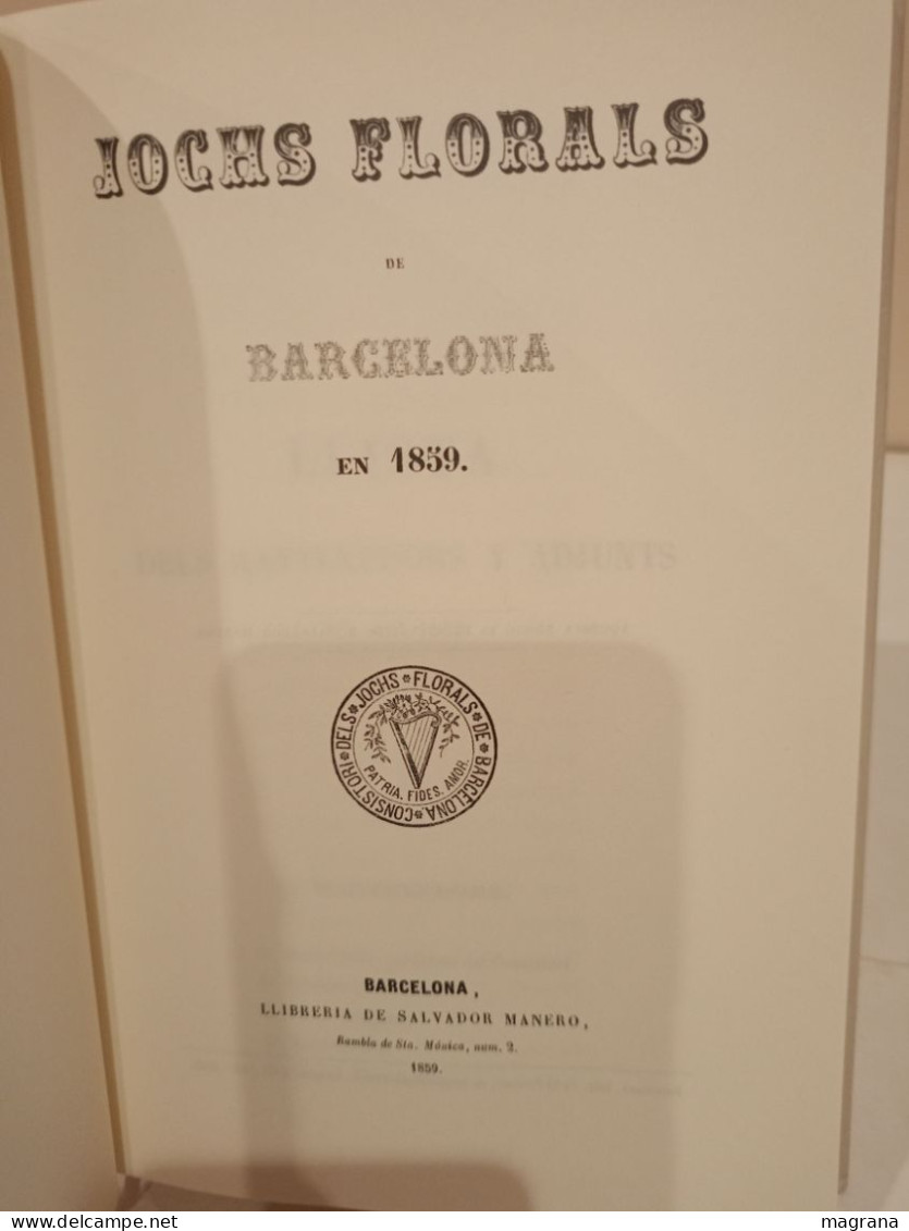 Jocs Florals De Barcelona En 1859. Edició Facsímil, Documents I Testimonis De Josep M. Domingo - Ontwikkeling