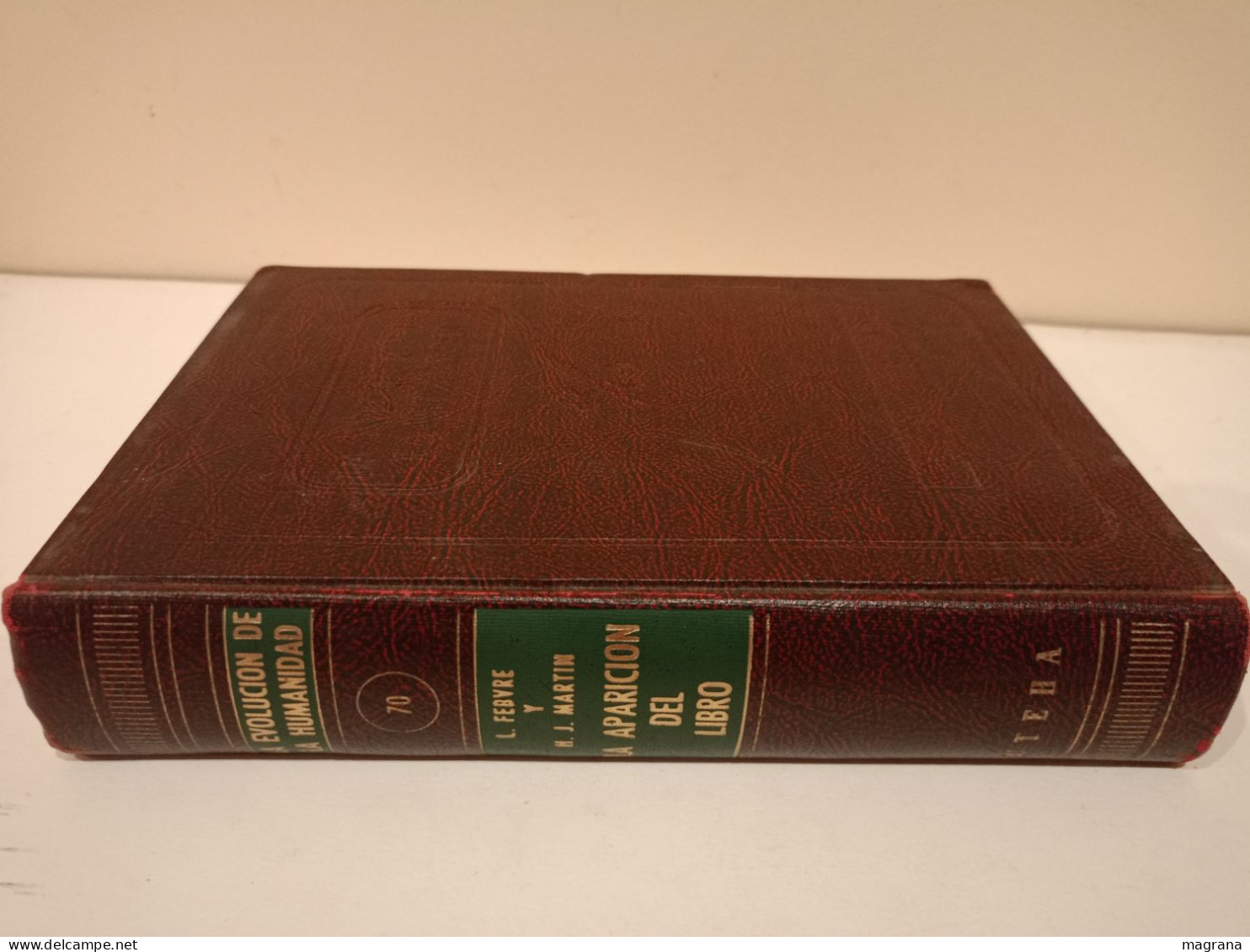 La Evolución De La Humanidad. La Aparición Del Libro. UTEHA. 70. L. Febrero Y H. J. Martin. 1962. 439 Pp. - Cultural