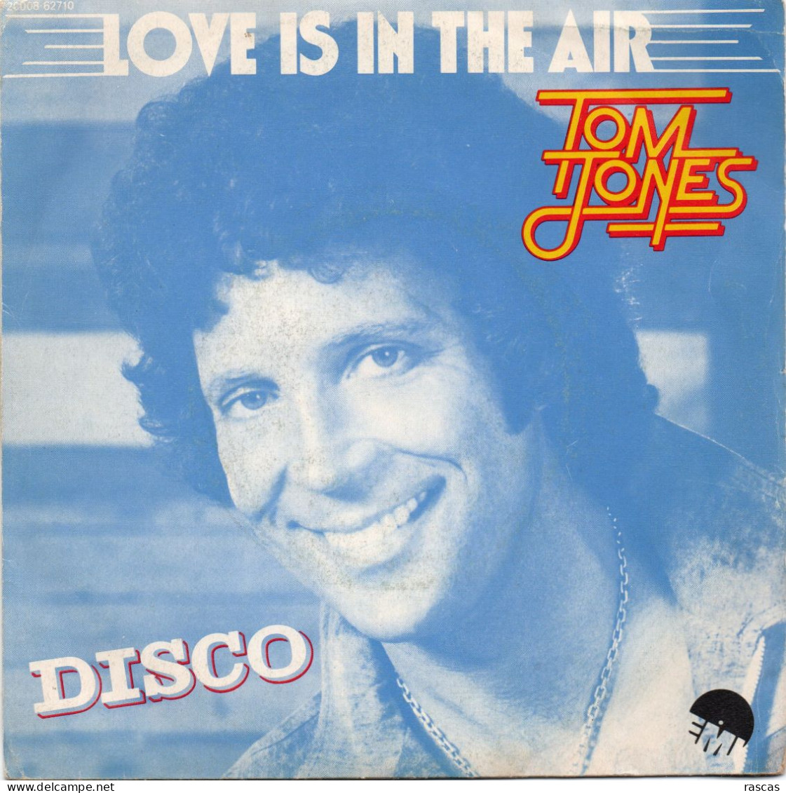 DISQUE VINYL 45 T DU CHANTEUR BRITANNIQUE TOM JONES - LOVE IS IN THE AIR - DISCO - Disco & Pop