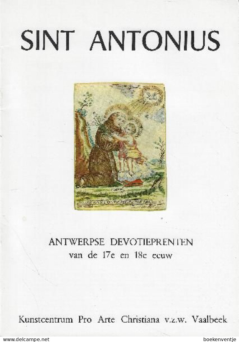 Sint Antonius - Antwerpse Devotieprenten Van De 17e En 18e Eeuw - Otros & Sin Clasificación