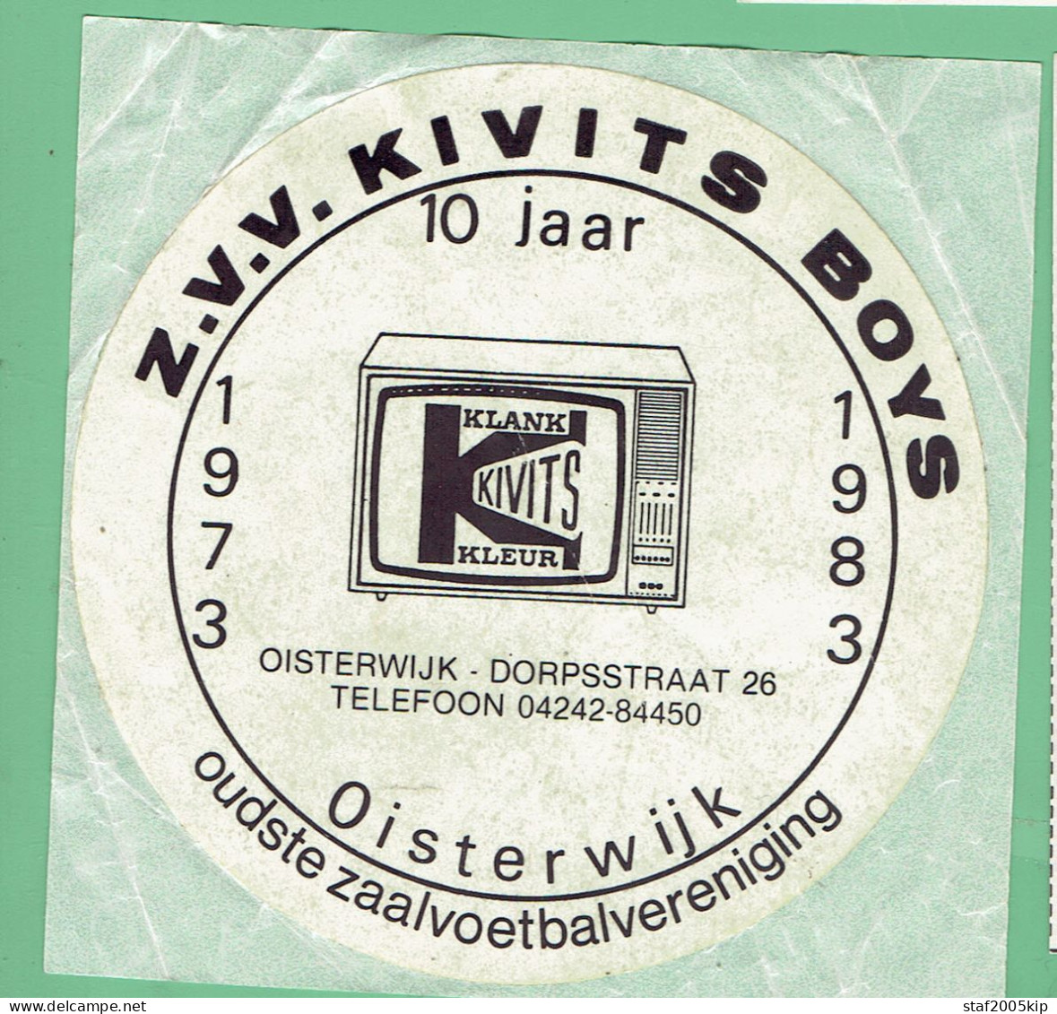 Sticker - Z.V.V. KIVITS BOYS Oudste Zaalvoetbalvereniging OISTERWIJK 1973 1983 - Stickers