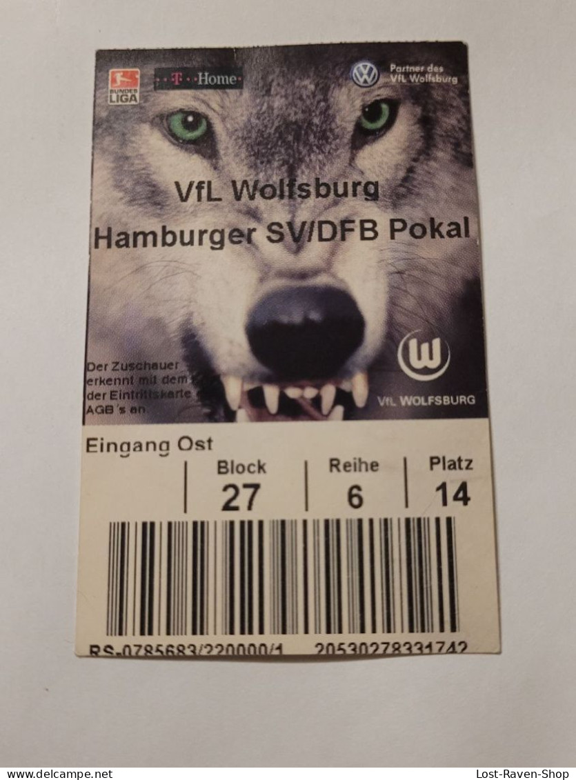 Eintrittskarte - VfL Wolfsburg - Hamburger SV/DFB Pokal - Tickets D'entrée