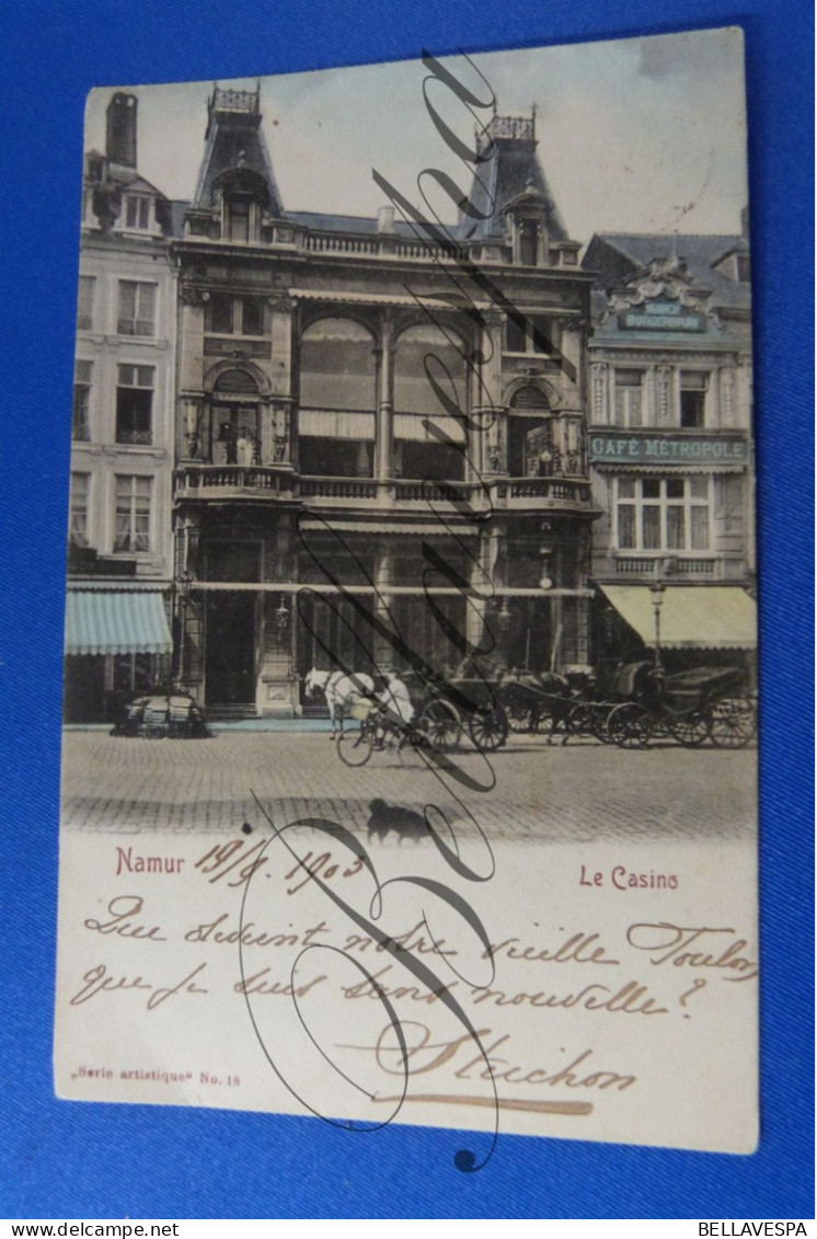 Namur Le Casino Cafe Metropole Serie Artistique N°18 1903 - Namen