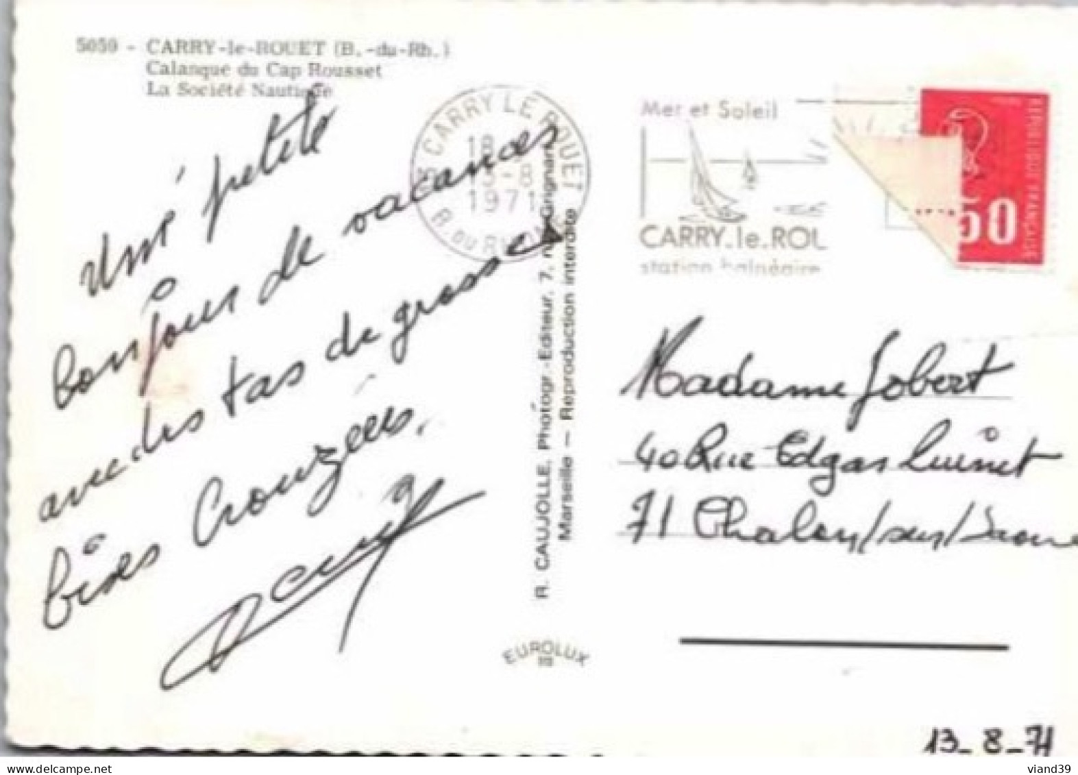 CARRY Le ROUET. -  Calanque Du Cap Rousset - La Société Nautique    Cachet Poste  Aout 1971 - Carry-le-Rouet