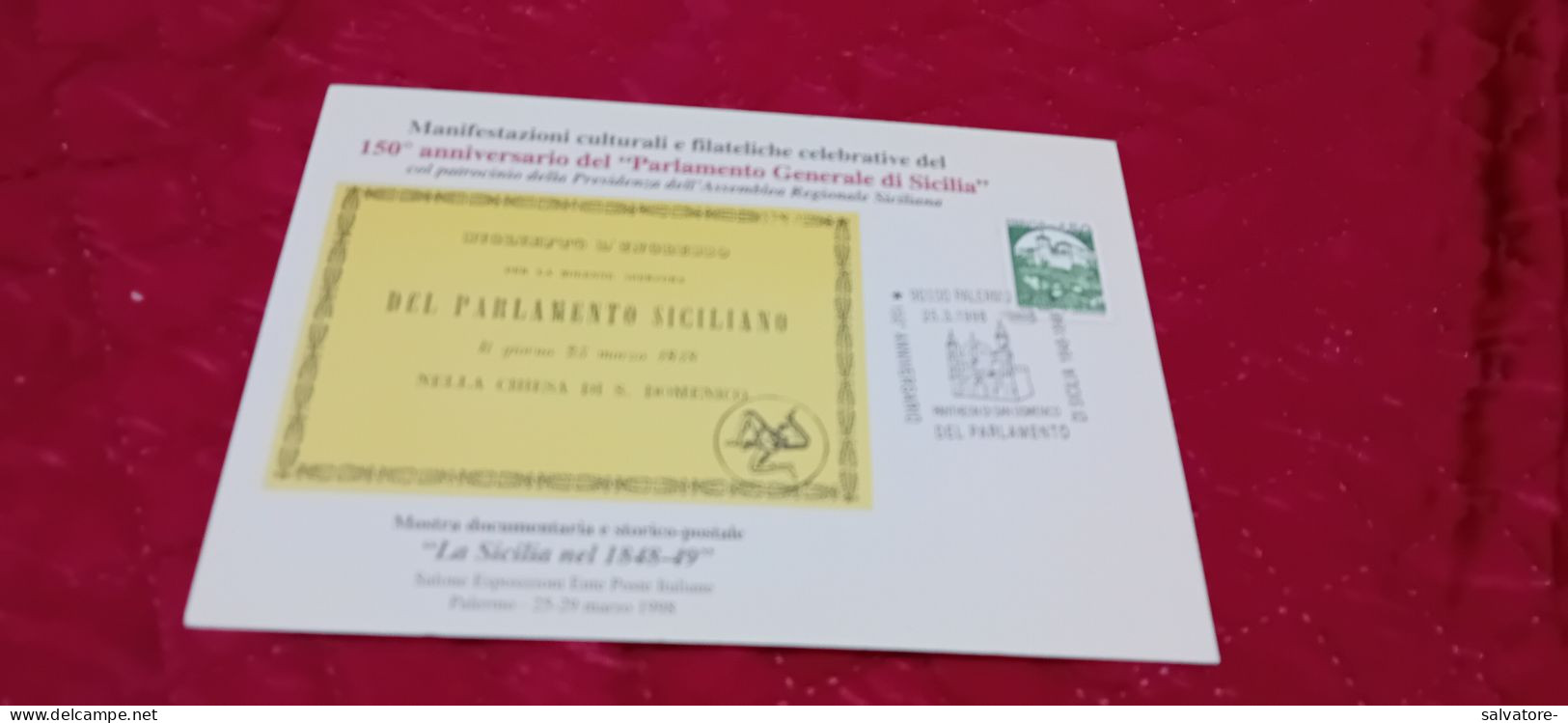 CARTOLINA  MANIFESTAZIONI CULTURALI E FILATELICHE CELEBRATIVE DEL 150 ANN.PARLAMENTO SICILIA- 1998 - Stamps (pictures)