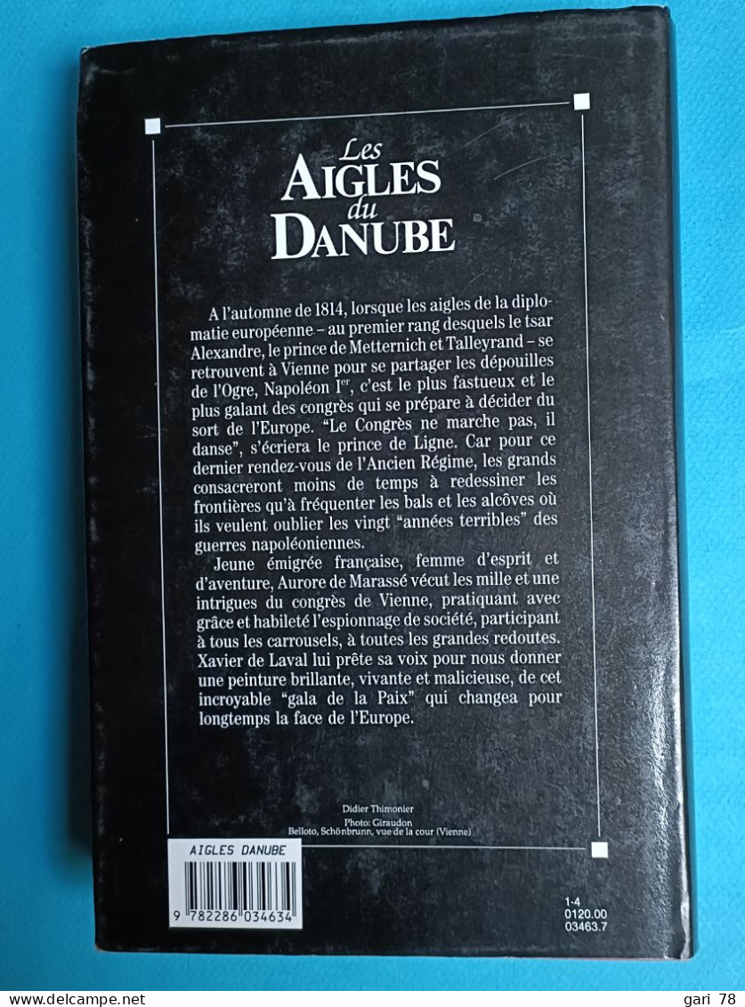 Xavier De LAVAL : Les Aigles Du Danube (résumé Dans Descriptif) - Storici