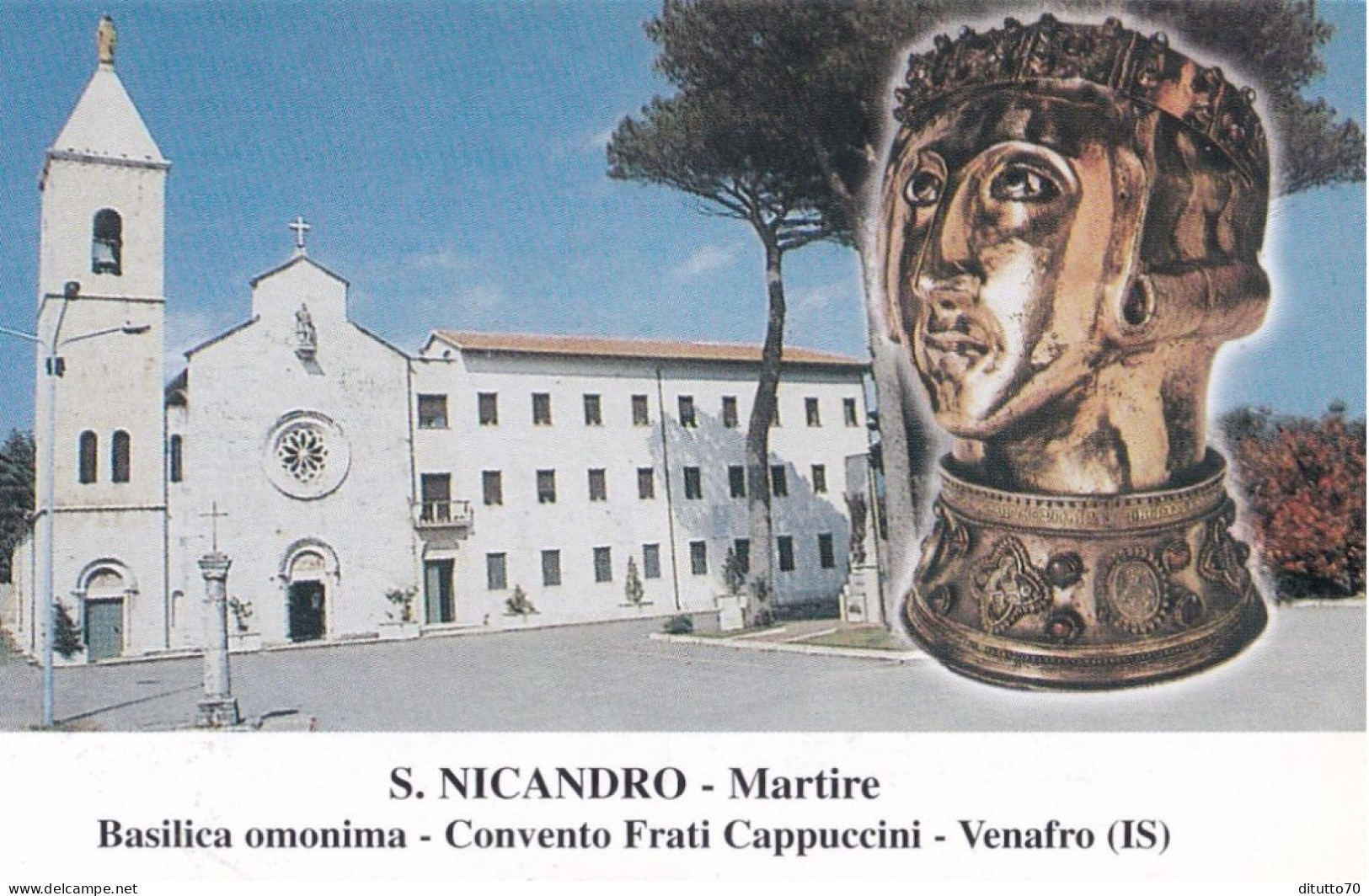 Santino - S.nicandro - Martire - Basilica Omonima - Convento Frati Cappuccini - Venefro - Isernia - CT100 - Santi