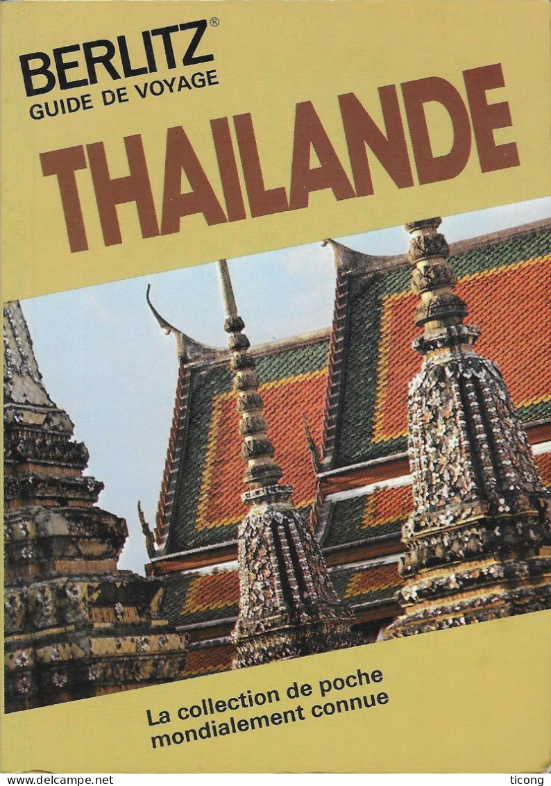 GUIDE DE VOYAGE BERLITZ THAILANDE, 132 PAGES EN FORMAT DE POCHE, GUIDE EN TB ETAT EDITION 1989 1990, VOIR LES SCANNERS - Toerisme