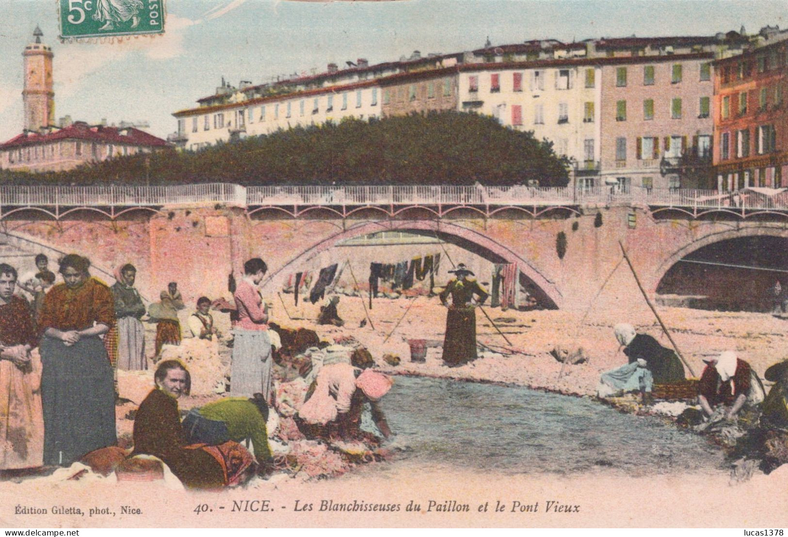 06 / NICE / LES BLANCHISSEUSES DU PAILLON ET LE PONT VIEUX / GILETTA COLORISEE 40 - Straßenhandel Und Kleingewerbe