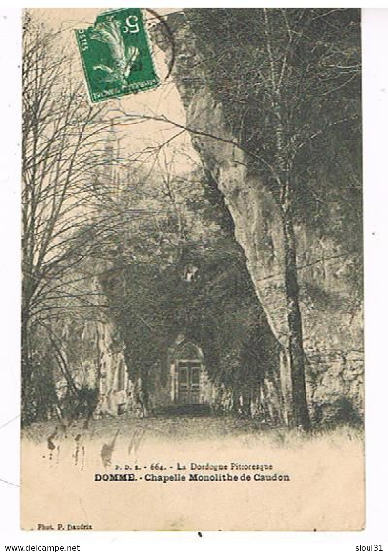 24  DOMME CHAPELLE MONOLITHE DE CAUDON  1910 - Domme