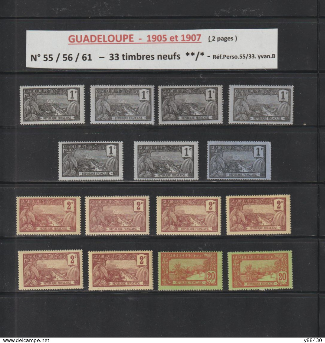 GUADELOUPE - Ex. Colonie Française - N° 55 / 56 / 61  De 1905/1907 - 33 Timbres Neuf ** & *  -  En 2 Pages - 6 Scan - Neufs