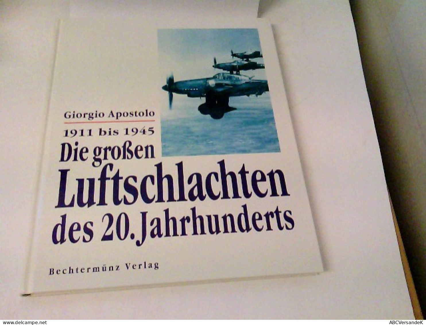 Die Großen Luftschlachten Des 20. Jahrhunderts. 1911 - 1945 - Transporte