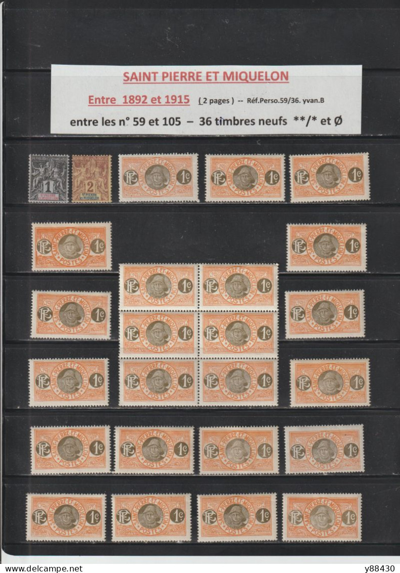 SAINT PIERRE ET MIQUELON  - Entre N° 59 Et 105 De 1892/1915 - 36 Timbres Neuf ** & * &  Ø  -  En 2 Pages - 6 Scan - Unused Stamps