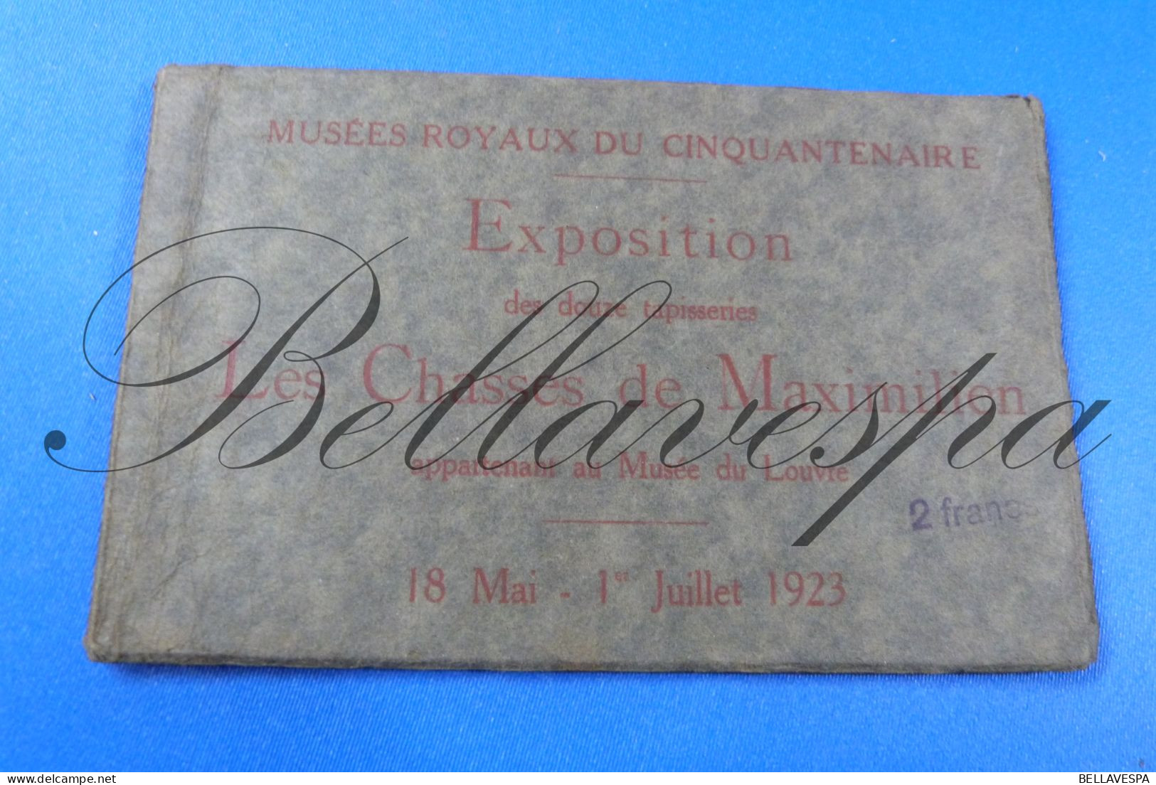 Musées Royaux Expo Lot X 10 Cpa Wandtapijten Tapis Les Chasses De Maximilien  Bruxelles - Louvre 18 Mai -1 Jullet 1923 - Articles Of Virtu