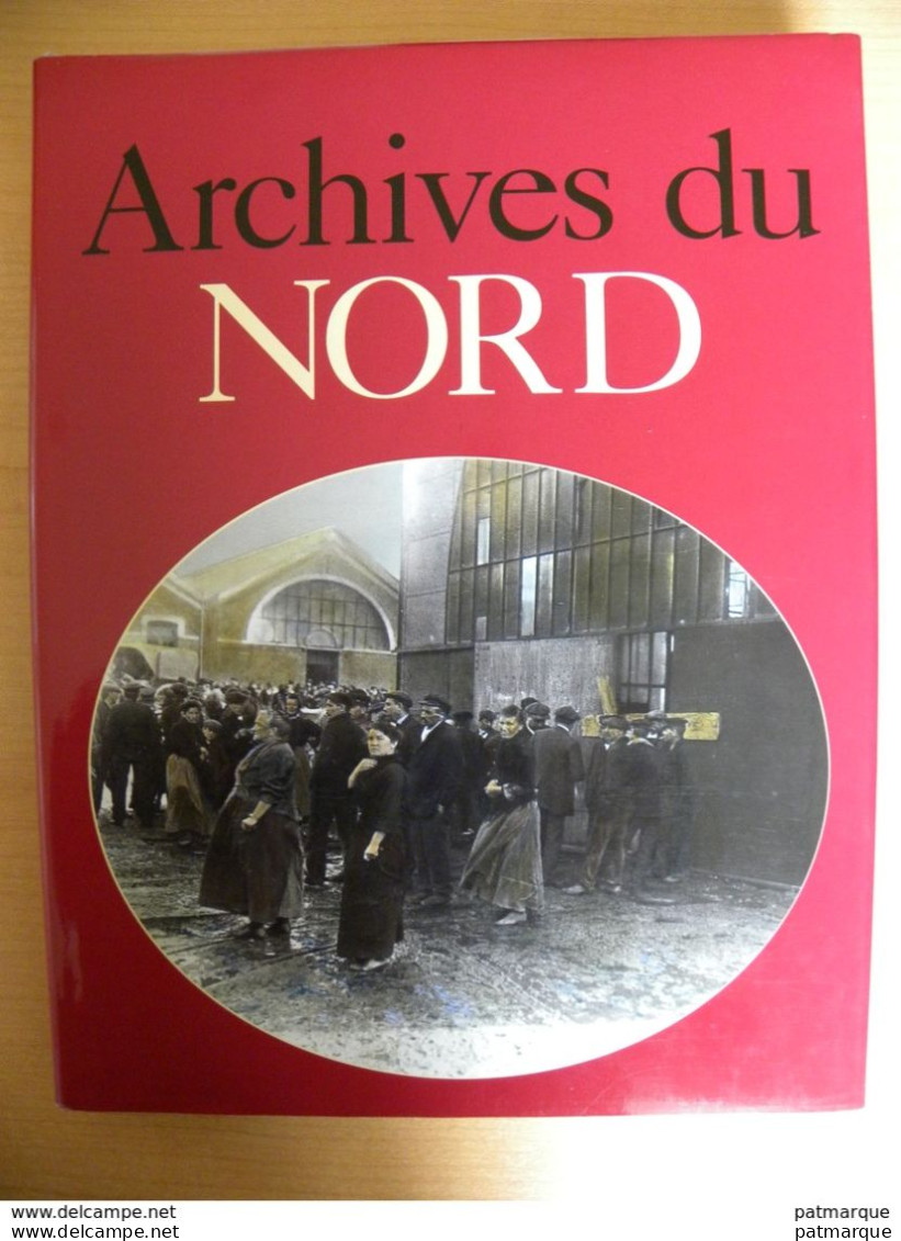 Archives Du Nord De J.Borgé Et N.Viasnoff - - Picardie - Nord-Pas-de-Calais