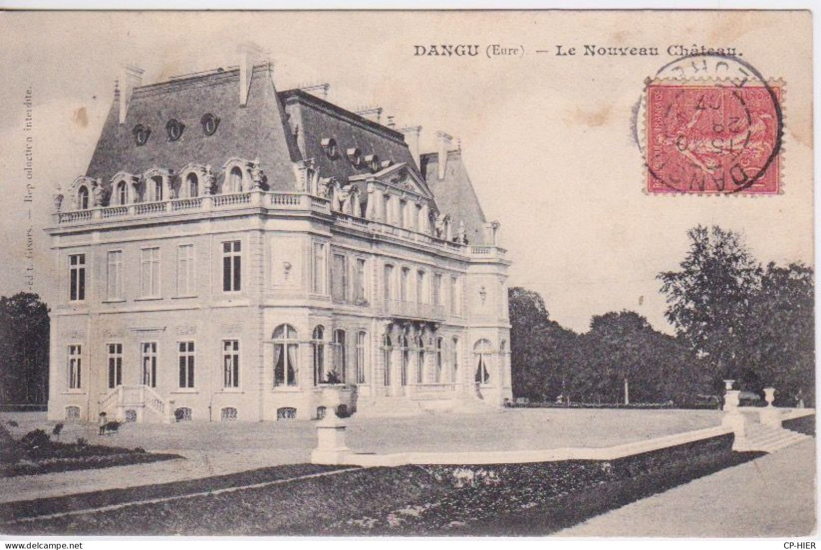 27 - EURE - DANGU - LE NOUVEAU CHATEAU. 1907 + CACHET POSTAL - Dangu